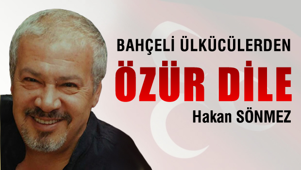 Bahçeli Ülkücülerden Özür Dile