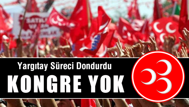 Yargıtay MHP sürecini dondurdu