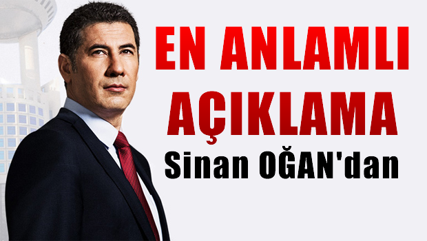 Yargıya Kararının ardından en anlamlı açıklama Sinan OĞAN'dan geldi