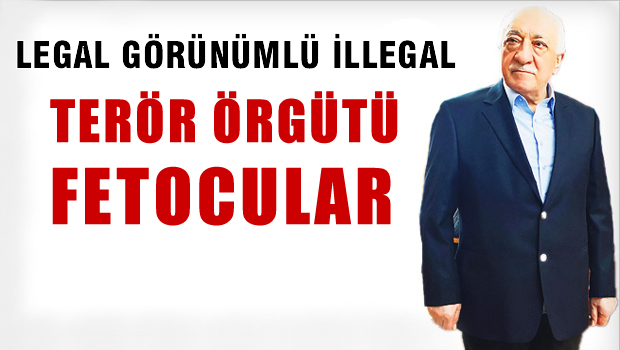 'Fethullahçı Terör Örgütü' olarak tescillenip yargılanacaklar