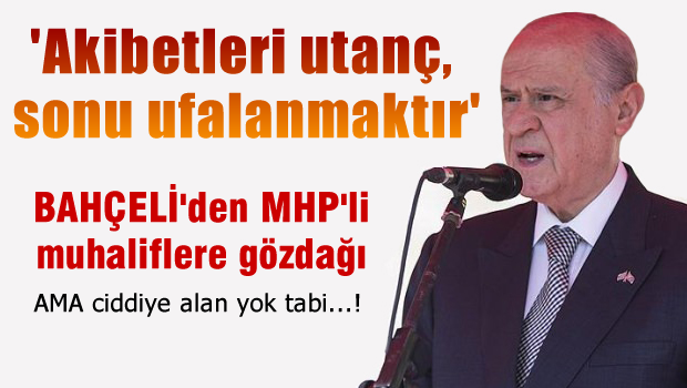 Bahçeli muhaliflere çok sert çıktı 'Onların akıbeti utanç, sonu ufalanmaktır'