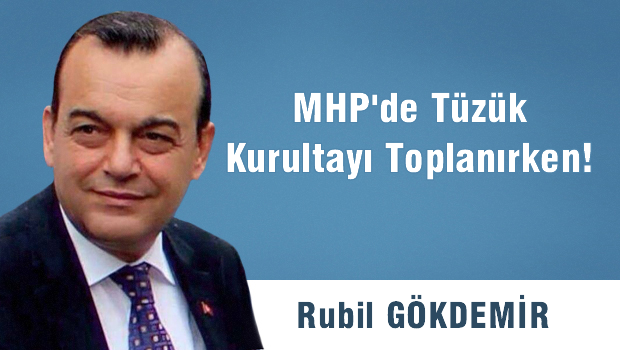 MHP'de Tüzük Kurultayı Toplanırken..!