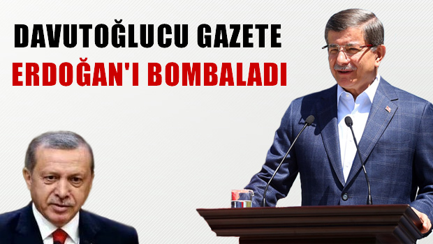 Davutoğlucu gazete Erdoğan'ı bombaladı!