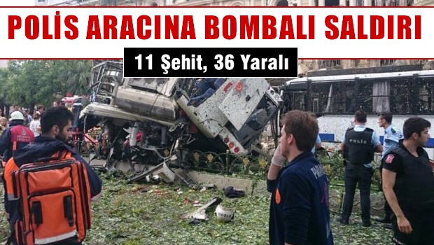 Polis otobüsüne bombalı saldırı: 11 ölü 36 yaralı