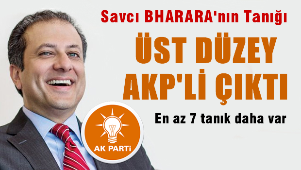 Bharara'nın tanığı üst düzey bir AKP'li çıktı