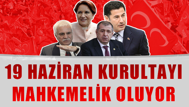 MHP'de, 19 Haziran'da yapılması planlanan kurultay için şimdiden yargı yolu göründü