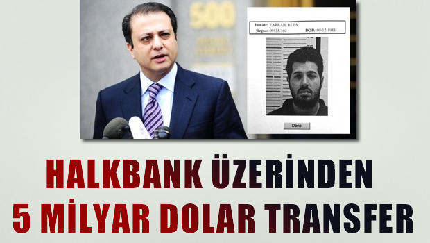 Savcı Bharara: Halkbank, Zarrab'ın 5 Milyar Euro'luk Para Transferine Aracı Oldu