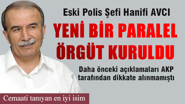 Hanefi Avcı'ya göre yeni bir paralel örgüt kuruldu