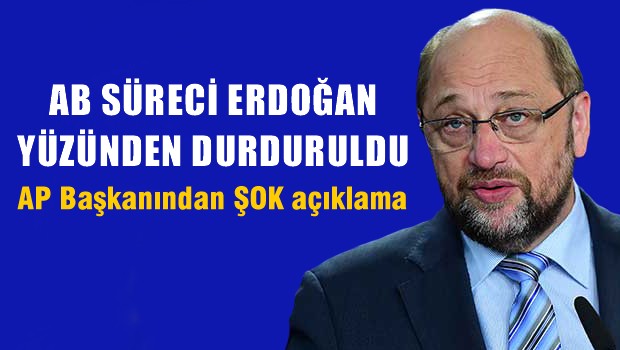 Martin Schulz, Süreç Erdoğan yüzünden durduruldu