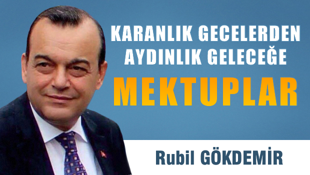 KARANLIK GECELERDEN, AYDINLIK GELECEĞE MEKTUPLAR...