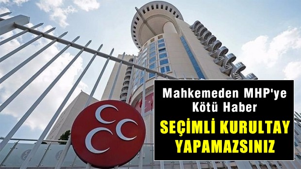 Çankaya İlçe Seçim Kurulu: 10 Temmuz'da MHP seçimli kurultayı yapılamaz