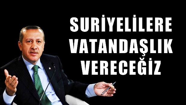 Erdoğan'dan Suriyeli sığınmacılara vatandaşlık mesajı