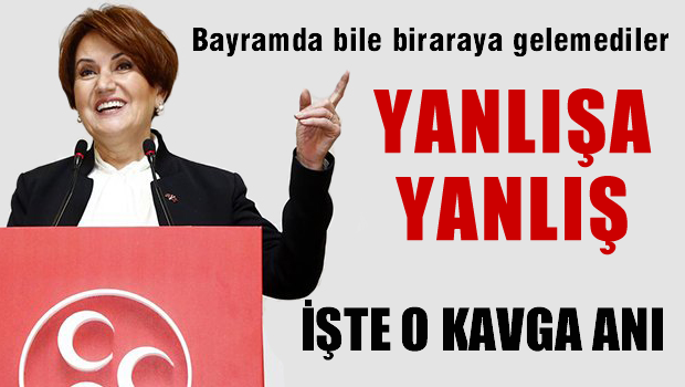 İşte Meral Akşener'in Bayramlaşma Töreninde yaşanan O kavganın görüntüleri