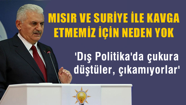 Binali Yıldırım: Mısır ve Suriye ile kavga etmemiz için çok neden yok