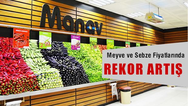 Sebze ve Meyve Fiyatları yüzde yüz arttı