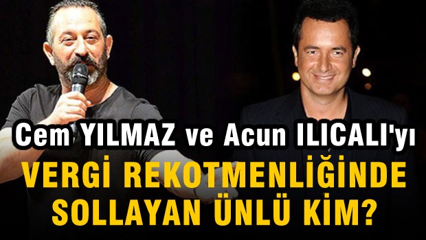 Acun ILICALI ve Cem YILMAZ'ı vergi rekotmenliğinde sollayan ünlü kim?