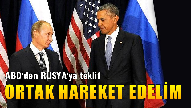 ABD'den Rusya'ya ortak hareket etme teklifi