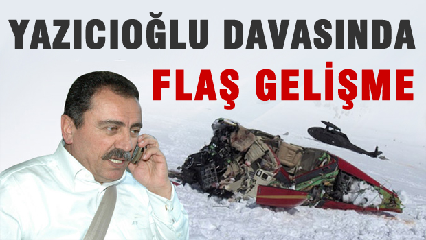 Muhsin Yazıcıoğlu davasında FLAŞ GELİŞME