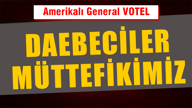 ABD'li generalden itiraf: Darbeciler müttefikimiz
