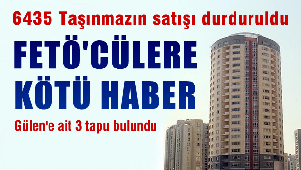 6 bin 435 taşınmazın satışı donduruldu