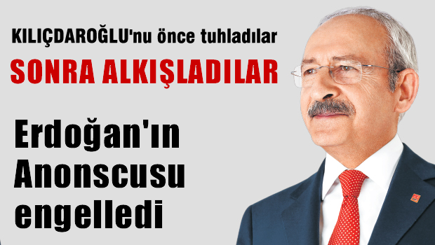 Kılıçdaroğlu'nu önce yuhaladılar, sonra alkışladılar