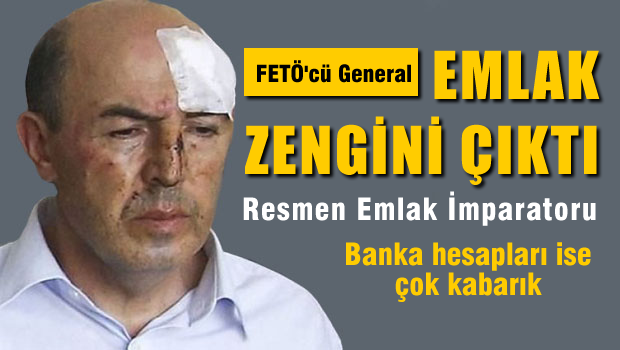 FETÖ'cü korgeneral emlak imparatoru çıktı!
