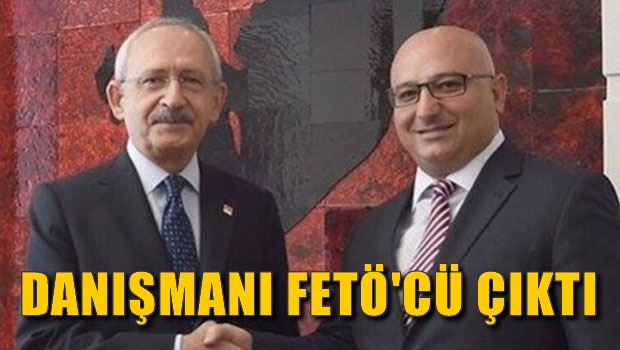 Kılıçdaroğlu'nun danışmanı FETÖ'den açığa alındı!