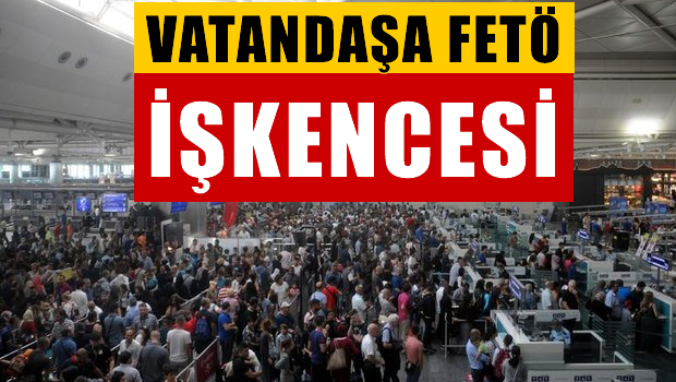 Atatürk Havalimanı'nda dev pasaport kuyruğu