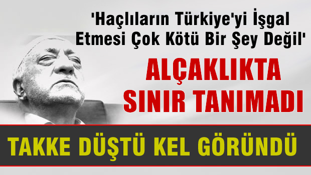 'Haçlı'nın ülkenizi işgal etmesi çok tehlikeli değildir'