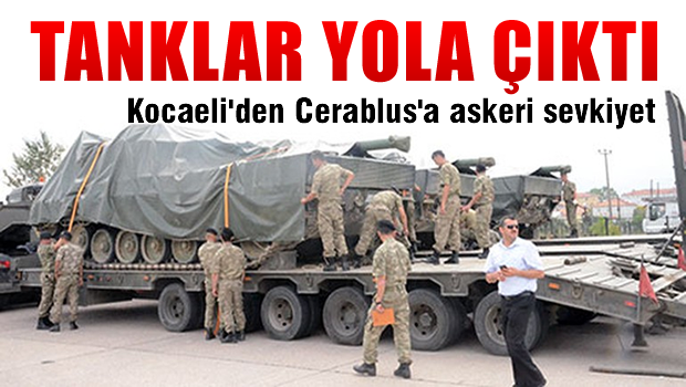 Kocaeli'den Cerablus'a tank takviyesi