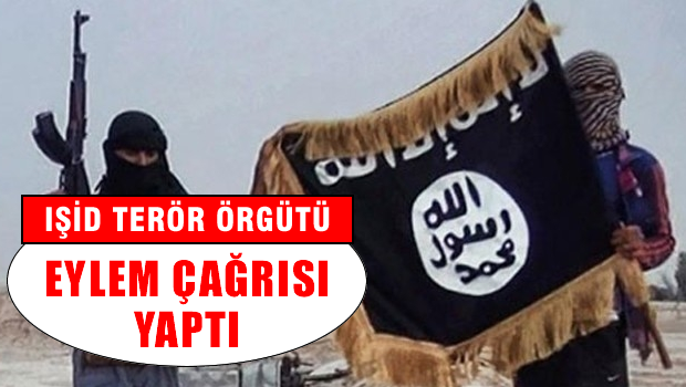 IŞİD eylem çağrısı yaptı! Türkiye'de öncü olun