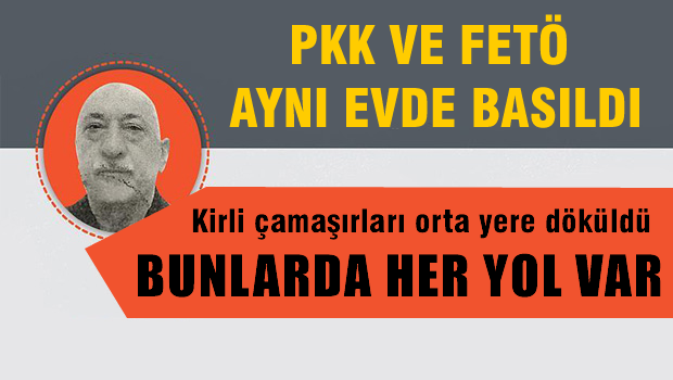 PKK'lılar ve FETÖ'cüler aynı evde yakalandı