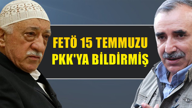 FETÖ, 15 Temmuz'u PKK'ya söylemiş