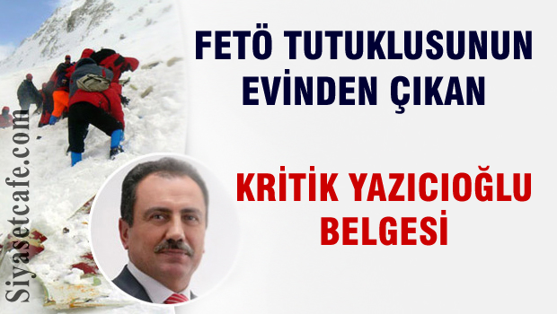 FETÖ tutuklusunda kritik Yazıcıoğlu belgesi çıktı