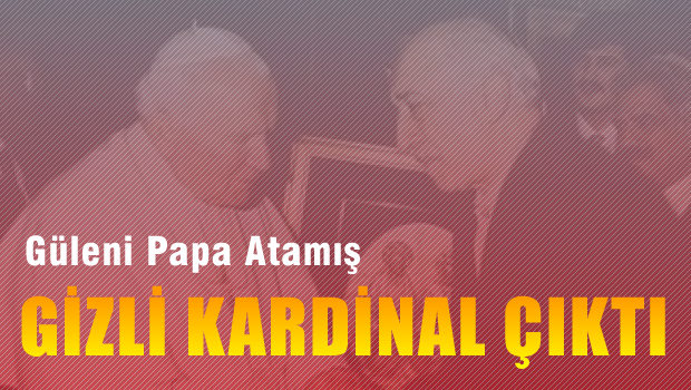 Gülen gizli Kardinal çıktı