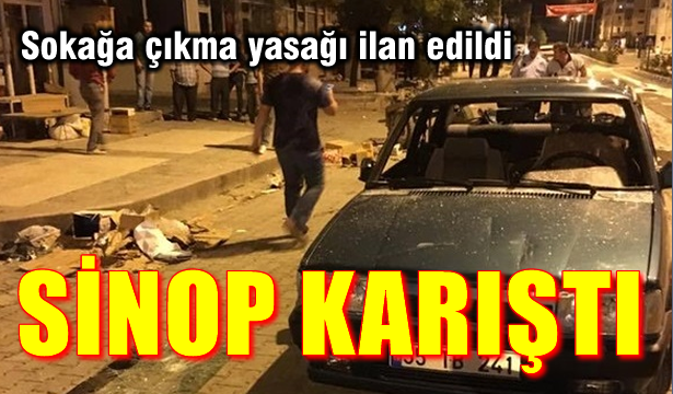 Sinop Durağan'da sokağa çıkma yasağı ilan edildi