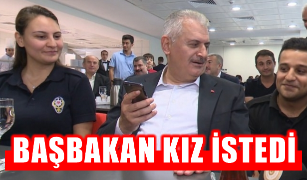 Başbakan Yıldırım polis memuru için telefonda kız istedi