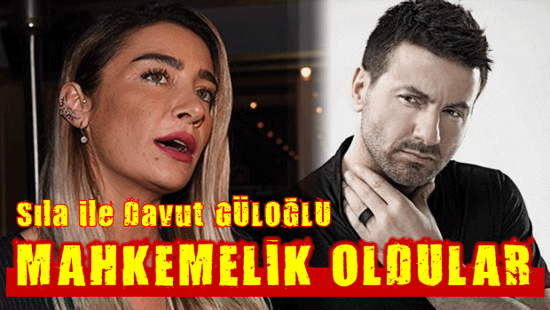 Sıla, Davut Güloğlu'nu mahkemeye verdi!