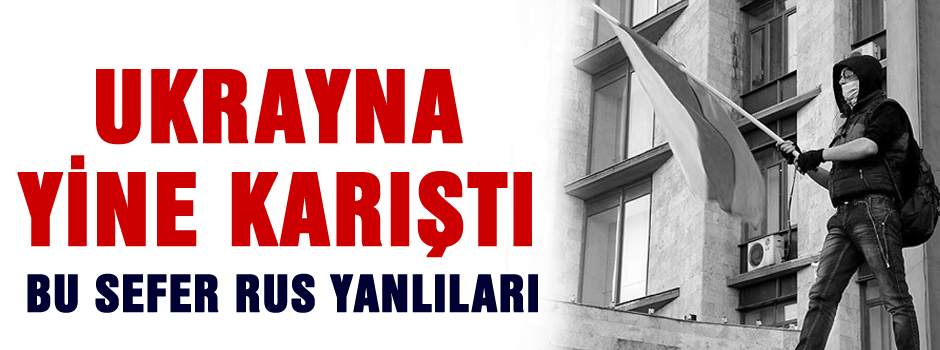 Ukrayna'da tansiyon yükseldi