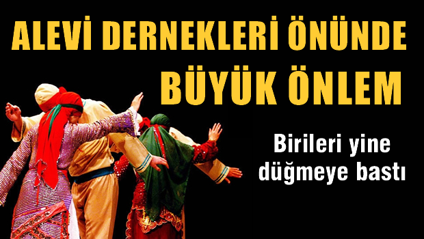 Alevi Dernekleri önünde büyük önlem