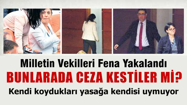 TBMM'de suç üstü yakalanan milletvekilleri
