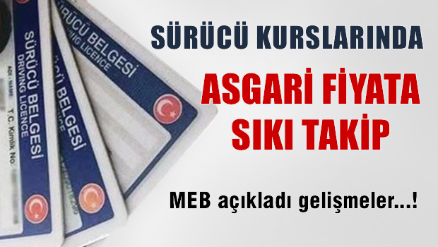 Sürücü kurslarında asgari fiyata sıkı takip
