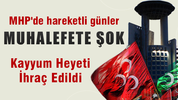 MHP ÇAĞRI HEYETİ İHRAÇ EDİLDİ
