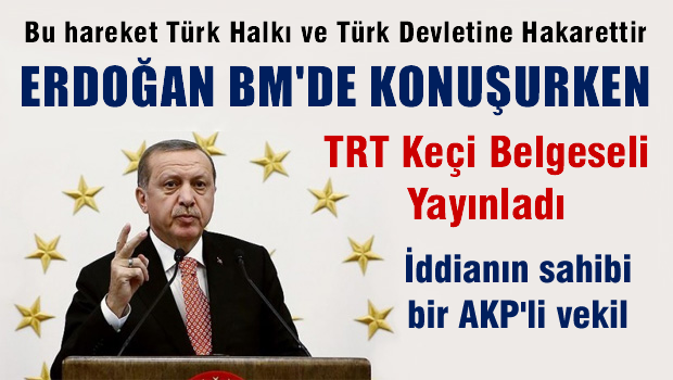 Erdoğan BM'de konuşurken TRT keçi belgeseli yayınladı