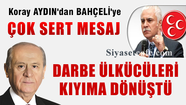 Koray AYDIN 'Darbe Ülkücüleri Kıyıma Dönüştü'