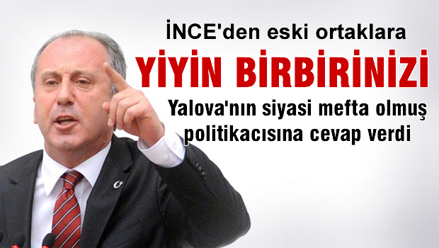 CHP'li İnce'den AKP'li eski vekile yanıt