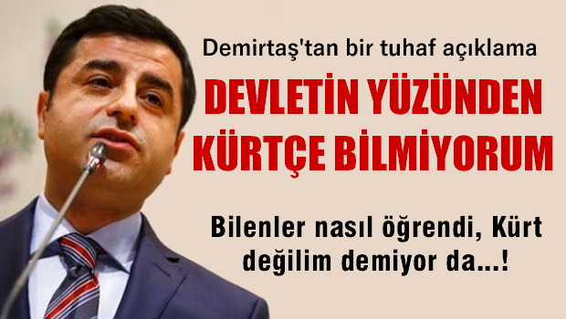 Demirtaş Kürtçe bilmeme sebebini devlete bağladı