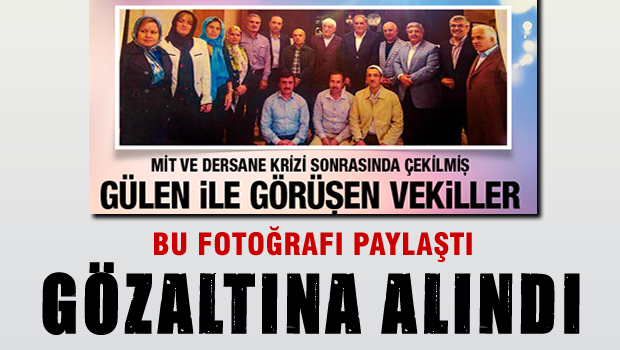 Bu fotoğrafı paylaştı gözaltına alındı