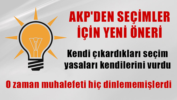 AKP'den seçimler için yeni öneri!