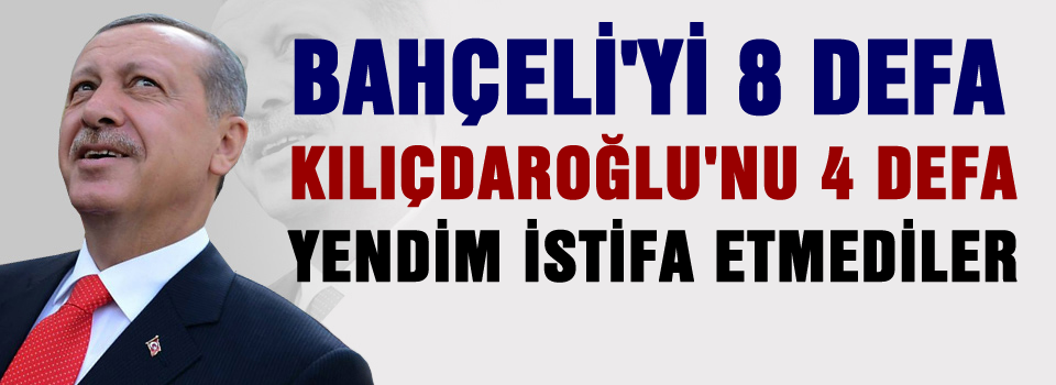 Bahçeli'yi 8, Kılıçdaroğlu'nu 4 defa yendim